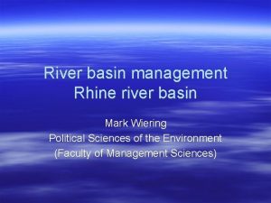 River basin management Rhine river basin Mark Wiering