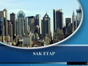 SAK ETAP 1 Tujuan Laporan Keuangan Memberikan infomasi