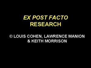 Disadvantages of ex post facto research