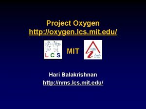 Project Oxygen http oxygen lcs mit edu MIT