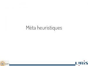 Mta heuristiques 1 Les problmes doptimisation Classification des