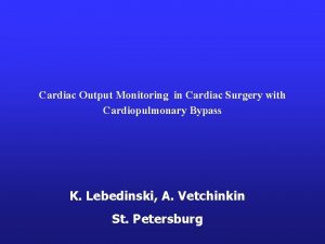 Cardiac Output Monitoring in Cardiac Surgery with Cardiopulmonary