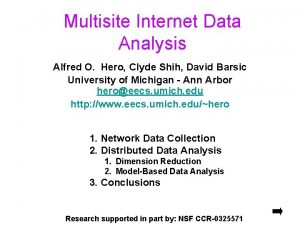 Multisite Internet Data Analysis Alfred O Hero Clyde