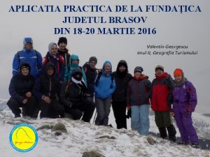 APLICATIA PRACTICA DE LA FUNDAICA JUDETUL BRASOV DIN