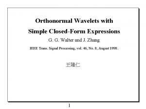 Orthonormal Wavelets with Simple ClosedForm Expressions G G