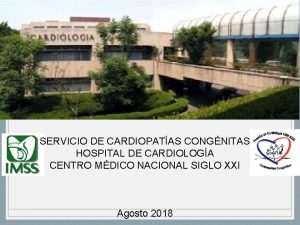 SERVICIO DE CARDIOPATAS CONGNITAS HOSPITAL DE CARDIOLOGA CENTRO