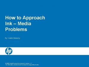 How to Approach Ink Media Problems By Vadim