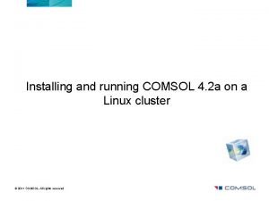 Installing and running COMSOL 4 2 a on