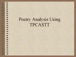 Using tpcastt for analysis of poetry