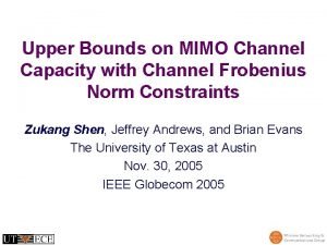 Upper Bounds on MIMO Channel Capacity with Channel