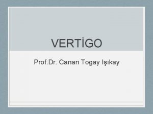 VERTGO Prof Dr Canan Togay Ikay VertigoPsdovertigo Vertigoda