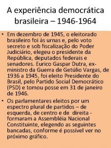 A experincia democrtica brasileira 1946 1964 Em dezembro