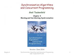 Synchronization Algorithms and Concurrent Programming Gadi Taubenfeld Chapter