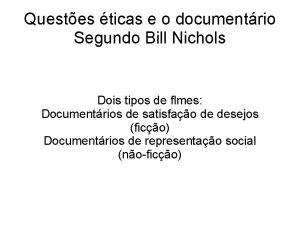 Questes ticas e o documentrio Segundo Bill Nichols
