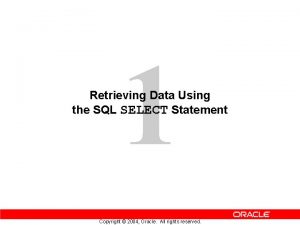 1 Retrieving Data Using the SQL SELECT Statement