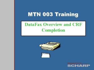 MTN 003 Training Data Fax Overview and CRF