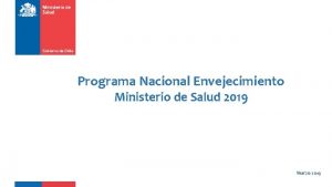 Programa Nacional Envejecimiento Ministerio de Salud 2019 Marzo