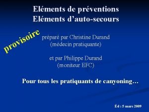 Elments de prventions Elments dautosecours e r i