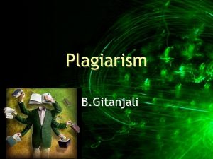 Plagiarism B Gitanjali Gitanjali 2 Writecon 2007 What