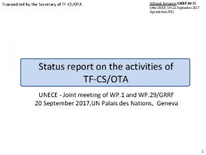 Transmitted by the Secretary of TFCSOTA Informal document