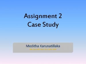 Assignment 2 Case Study Meditha Karunatillaka MBA Dip