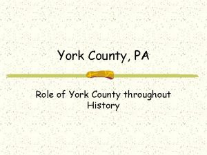 York County PA Role of York County throughout