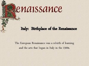 Birthplace of the renaissance