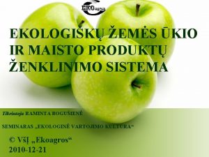 EKOLOGIK EMS KIO IR MAISTO PRODUKT ENKLINIMO SISTEMA