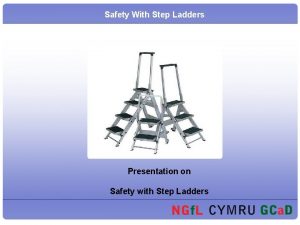 Ladder safety powerpoint