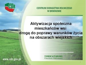 Aktywizacja spoeczna mieszkacw wsi drog do poprawy warunkw