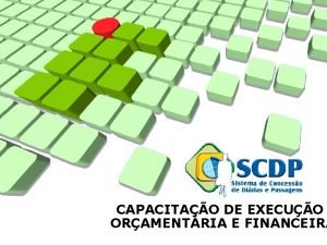 CAPACITAO DE EXECUO ORAMENTRIA E FINANCEIRA A Execuo