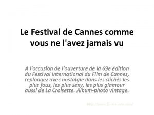 Le Festival de Cannes comme vous ne lavez