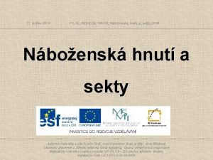 11 kvten 2013 VY32INOVACE140220NabozenskahnutiasektyDUM Nboensk hnut a sekty