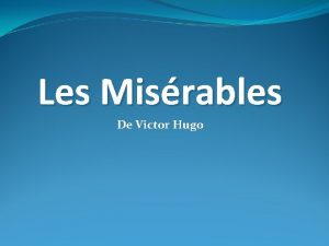 Les Misrables De Victor Hugo Les Misrables est