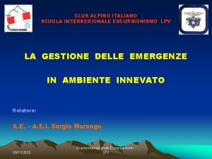 CLUB ALPINO ITALIANO SCUOLA INTERREGIONALE ESCURSIONISMO LPV LA