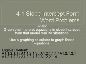 4 1 Slope Intercept Form Word Problems Goals
