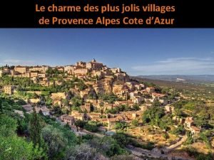 Le charme des plus jolis villages de Provence