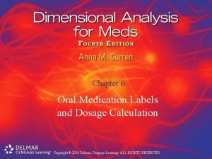 Chapter 6 Oral Medication Labels and Dosage Calculation