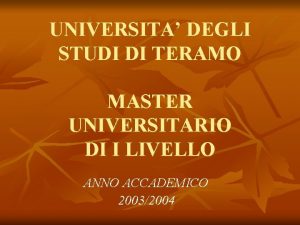 UNIVERSITA DEGLI STUDI DI TERAMO MASTER UNIVERSITARIO DI