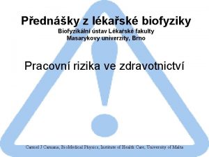 Pednky z lkask biofyziky Biofyzikln stav Lkask fakulty