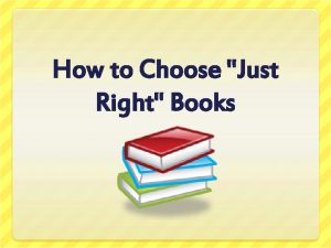 How to Choose Just Right Books Remember Goldilocks