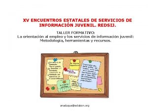 XV ENCUENTROS ESTATALES DE SERVICIOS DE INFORMACIN JUVENIL