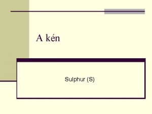 A kn Sulphur S Helye a peridusos rendszerben