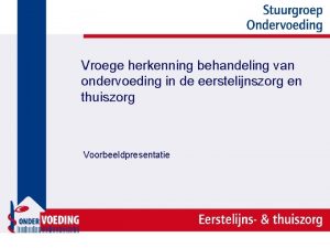 Vroege herkenning behandeling van ondervoeding in de eerstelijnszorg