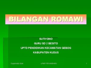 BILANGAN ROMAWI SUTIYONO GURU SD 2 BESITO UPTD