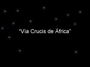 Va Crucis de frica El Via Crucis no