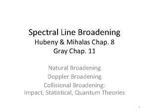 Spectral Line Broadening Hubeny Mihalas Chap 8 Gray