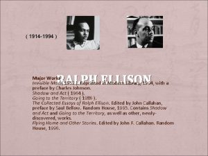 1914 1994 RALPH ELLISON Major Works Invisible Man