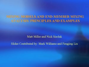 End member mixing analysis End member mixing analysis