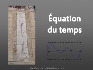 quation du temps Club dAstronomie Lyce Saint Exupry